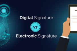 10 Differences Between Digital Signature & Electronic Signature
