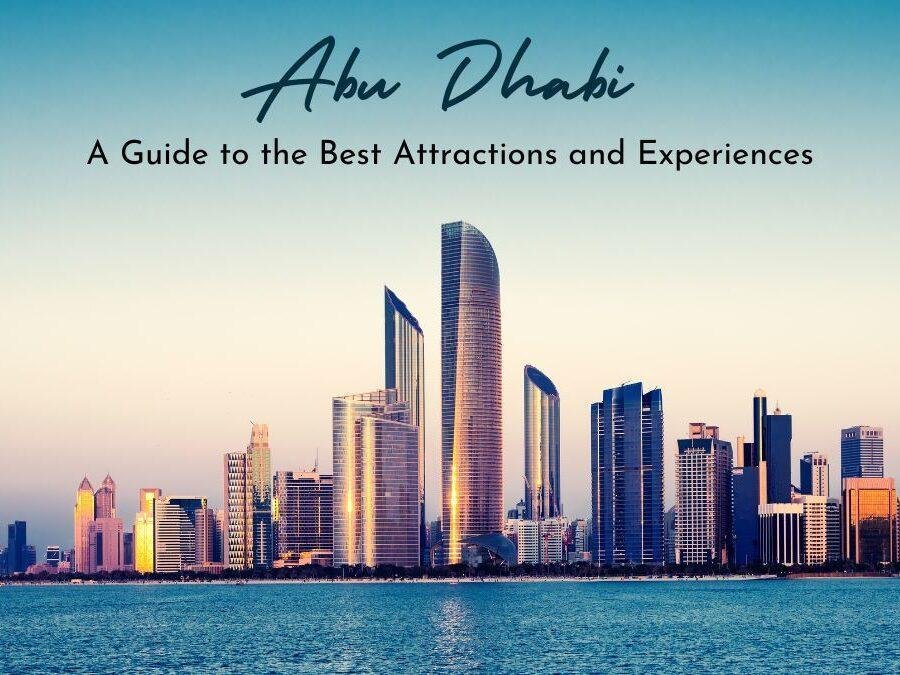 A Guide to the Best Attractions and Experiences